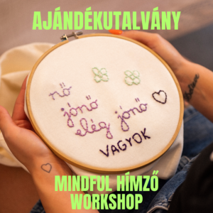 AJÁNDÉKUTALVÁNY - Mindful hímző workshop