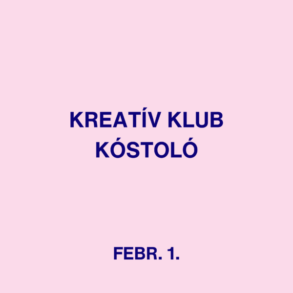 KREATÍV KLUB KÓSTOLÓ - február 1.